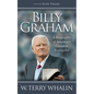 Billy Graham: A Biography of America's Greatest Evangelist - Hardcover