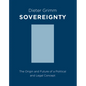 Sovereignty: The Origin and Future of a Political and Legal Concept - Paperback