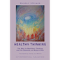 Healthy Thinking: The Way to Healthier Thinking in the Demands on Modern Man - Paperback