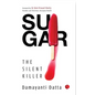 SUGAR The Silent Killer - Paperback