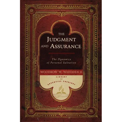 The Judgment and Assurance: The Dynamics of Personal Salvation - Hardcover