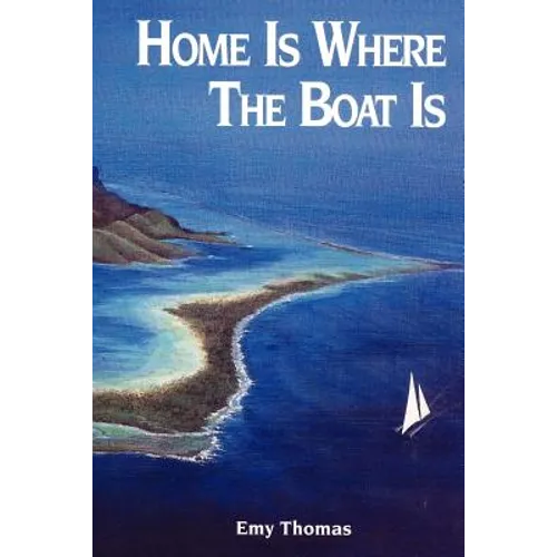 Home is Where the Boat Is - Paperback