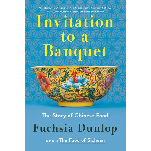 Invitation to a Banquet: A History of Chinese Food - Paperback