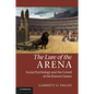 The Lure of the Arena: Social Psychology and the Crowd at the Roman Games - Paperback