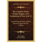 The Complete Works Of John Hughes, D.D., Archbishop Of New York V1: Comprising Sermons, Letters, Lectures, Speeches, Etc. (1866) - Paperback
