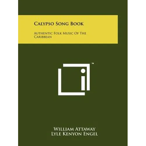 Calypso Song Book: Authentic Folk Music Of The Caribbean - Paperback