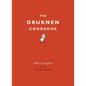 The Drunken Cookbook - Hardcover