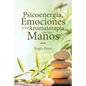Psicoenergía, Emociones y La Aromaterapia en tus Manos - Paperback