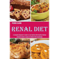 Renal Diet: A Complete Beginner's Guide to Live Healthy With Healthy Kidneys (Ultimate Guide to Equip Its Reader With Knowledge) - Paperback