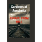 Survivors of Auschwitz: Escape from Hell(A true story of the Pain, Agony and Freedom) - Paperback