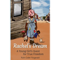 Rachel's Dream: A Young Girl's Quest for True Freedom - Paperback