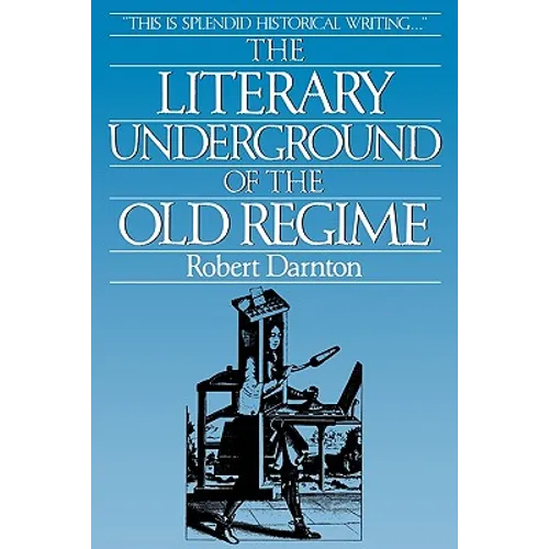 The Literary Underground of the Old Regime - Paperback