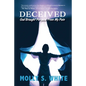 Deceived: God Brought Purpose from My Pain - Paperback