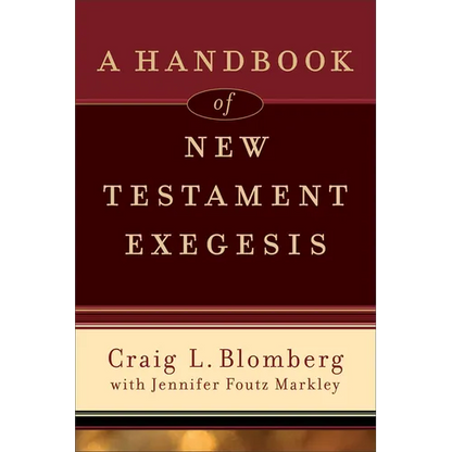 A Handbook of New Testament Exegesis - Paperback