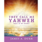 They Call Me Yahweh: "That Is My Name" - Paperback