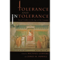 Tolerance and Intolerance: Social Conflict in the Age of the Crusades - Hardcover