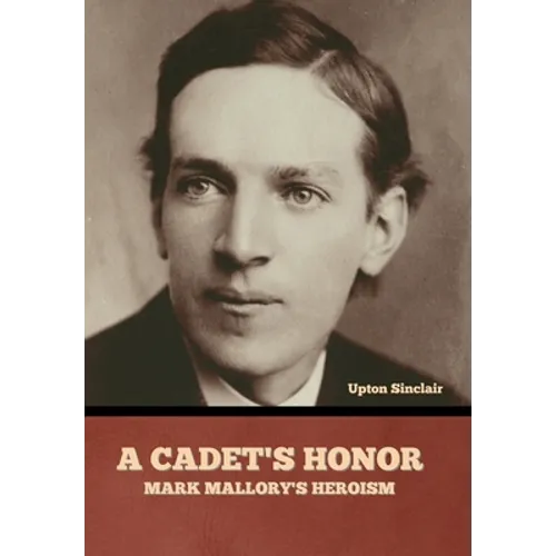 A Cadet's Honor: Mark Mallory's Heroism - Hardcover