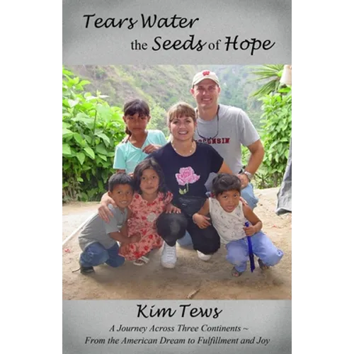 Tears Water the Seeds of Hope - Paperback