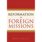 Reformation in Foreign Missions - Paperback