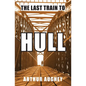 The Last Train to Hull - Paperback
