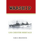 Warship: USS Chester Heritage - Hardcover