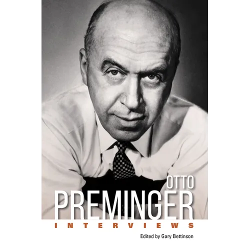 Otto Preminger: Interviews - Hardcover