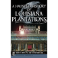 A Haunted History of Louisiana Plantations - Hardcover