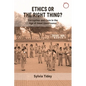 Ethics or the Right Thing?: Corruption and Care in the Age of Good Governance - Paperback