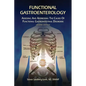 Functional Gastroenterology: Assessing and Addressing the Causes of Functional Gastrointestinal Disorders - Paperback