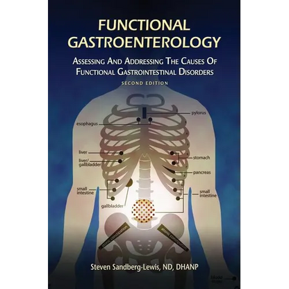Functional Gastroenterology: Assessing and Addressing the Causes of Functional Gastrointestinal Disorders - Paperback