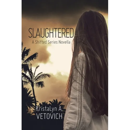 Slaughtered: A Shifted Series Novella - Paperback
