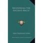 Recovering the Ancient Magic - Hardcover