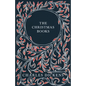 The Christmas Books;A Christmas Carol, The Chimes, The Cricket on the Hearth, The Battle of Life, & The Haunted Man and the Ghost's Bargain - Paperback