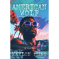 American Wolf: A Journey of an Avoidant Heart - Paperback