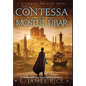 The Contessa of Mostul Ûbar - Hardcover