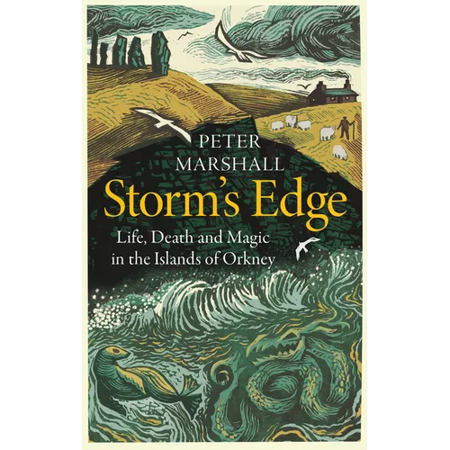 Storm's Edge: Life, Death and Magic in the Islands of Orkney - Hardcover