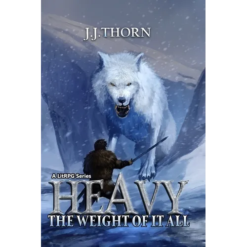 Heavy (The Weight Of It All): A LitRPG Fantasy Adventure - Paperback
