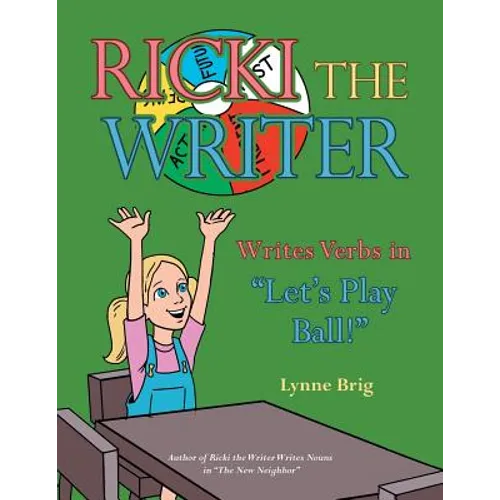 Ricki the Writer Writes Verbs in "Let's Play Ball!" - Paperback