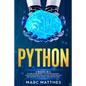 Python: THIS BOOK INCLUDES: Python For Beginners + Python Programming . Master the machine language Data Science Analysis and - Paperback