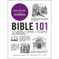 Bible 101: From Genesis and Psalms to the Gospels and Revelation, Your Guide to the Old and New Testaments - Hardcover