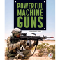 Powerful Machine Guns - Library Binding