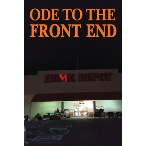 Ode to the Front End: Home Depot - Paperback