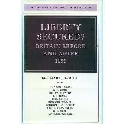 Liberty Secured?: Britain Before and After 1688 - Hardcover