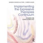 Implementing the Expressive Therapies Continuum: A Guide for Clinical Practice - Paperback