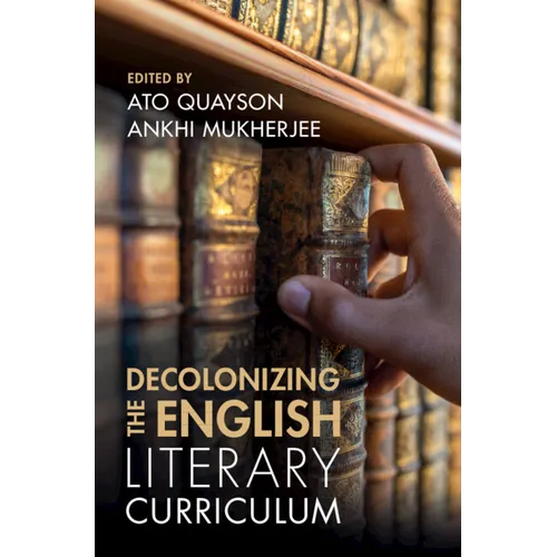 Decolonizing the English Literary Curriculum - Hardcover