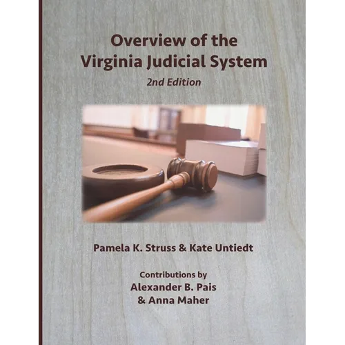 Overview of the Virginia Judicial System, 2nd Edition - Paperback