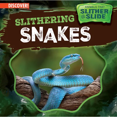 Slithering Snakes - Library Binding