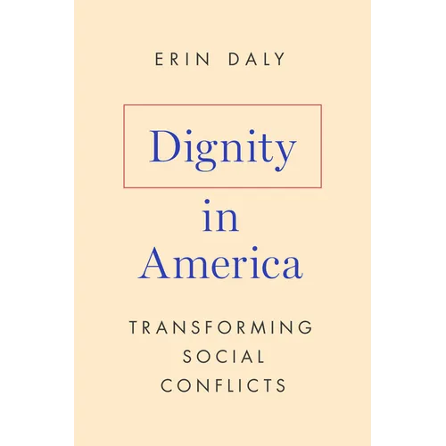 Dignity in America: Transforming Social Conflicts - Hardcover