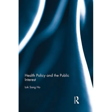 Health Policy and the Public Interest - Paperback