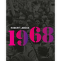 Robert Lebeck: 1968 - Hardcover